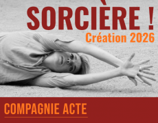 SORCIÈRE ! Première nationale au Festival des  INVITES de Villeurbanne – 20 et 21 juin 2026